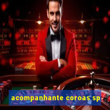 acompanhante coroas sp